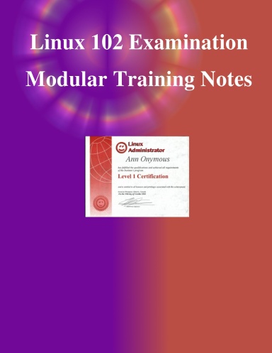 Linux 102 Examination Modular Training Notes