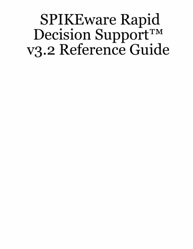 SPIKEware Rapid Decision Support™ v3.2 Reference Guide