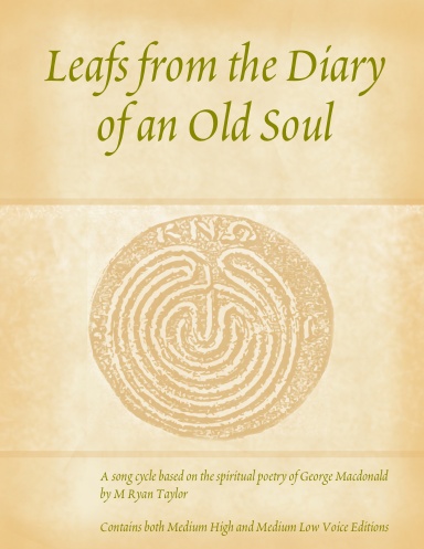 Leafs from the Diary of an Old Soul : contains both Medium High & Medium Low Voice editions