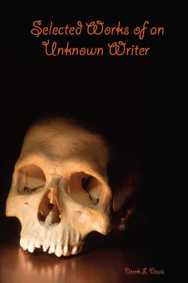 Selected Works of an Unknown Writer