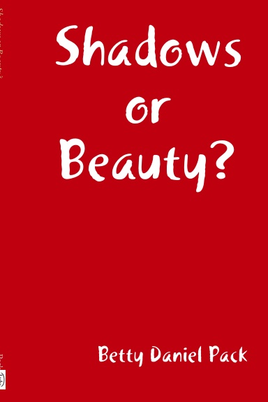 Shadows or Beauty?