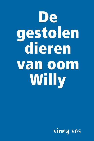 De gestolen dieren van oom Willy