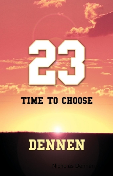 23: Time to Choose