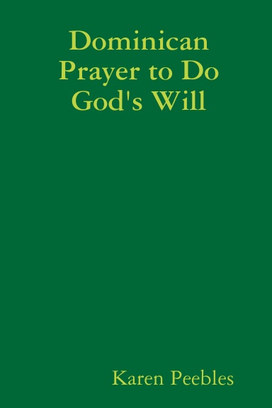 Dominican Prayer to Do God's Will