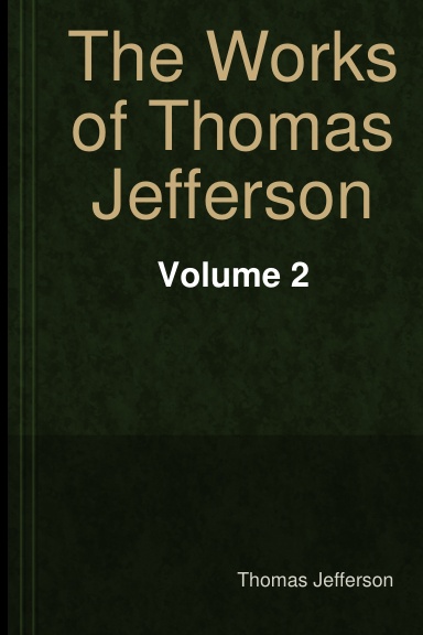 The Works of Thomas Jefferson - v2