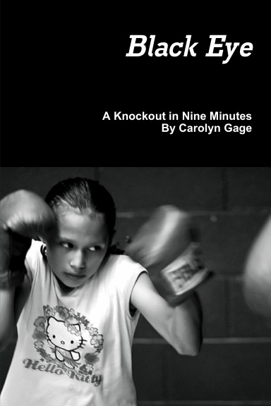 Black Eye: A Knockout in Nine Minutes