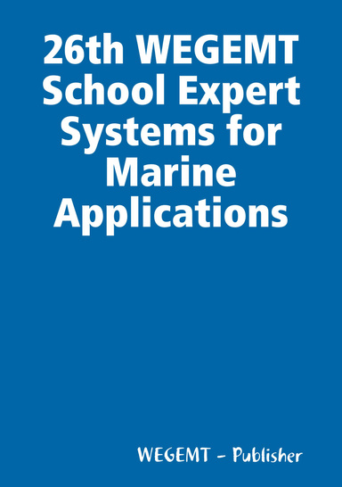 26th WEGEMT School Expert Systems for Marine Applications