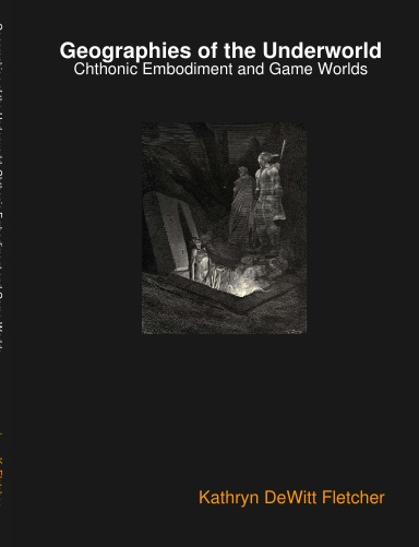 Geographies of the Underworld: Chthonic Embodiment and Game Worlds