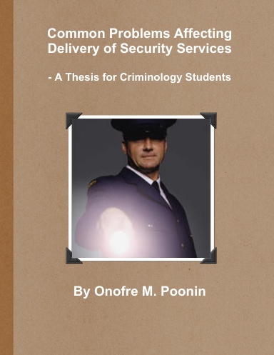 Common Problems Affecting Delivery of Security Services - A Thesis for Criminology Students