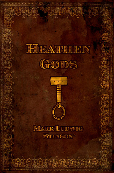 Heathen Gods by Mark Ludwig Stinson