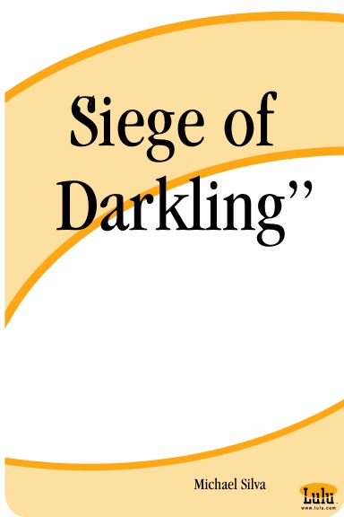 \223Siege of Darkling\224