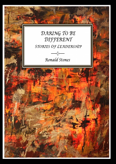 Daring To Be Different - Stories of Leadership