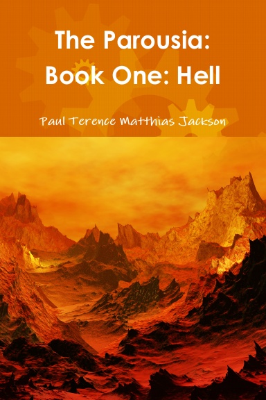 The Parousia: Book One: Hell