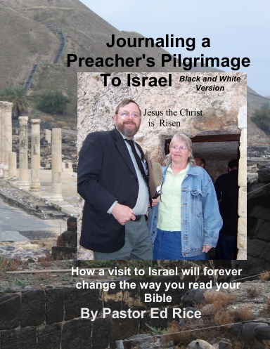 Journaling a Preacher's Pilgrimage To Israel B&W
