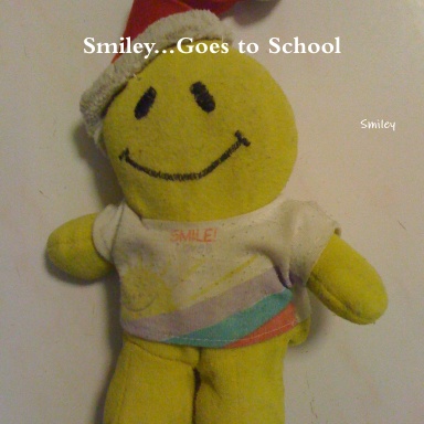 Smiley...Goes to School