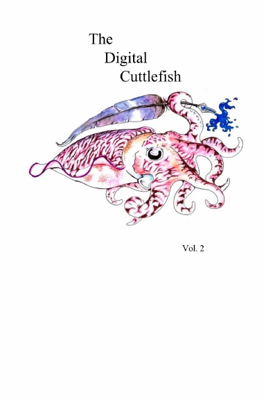 The Digital Cuttlefish, Vol.2
