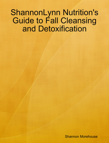 ShannonLynn Nutrition's Guide to Fall Cleansing and Detoxification