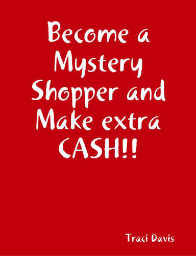Become a Mystery Shopper and Make extra CASH!!