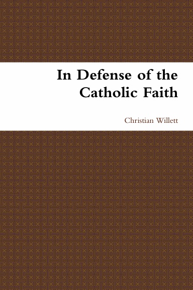 In Defense of the Catholic Faith