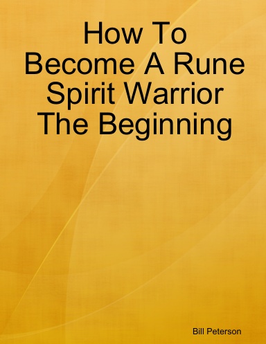 How To Become A Rune Spirit Warrior The Beginning