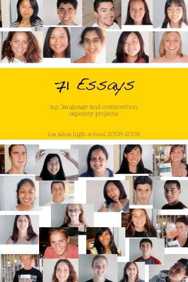 71 Essays: Los Altos High School Tapestry Projects 2009