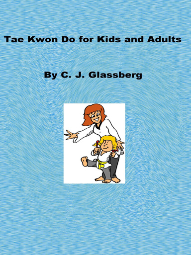 Tae Kwon Do for Kids and Adults