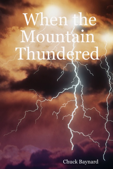 When the Mountain Thundered