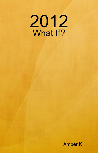 2012 - What If?