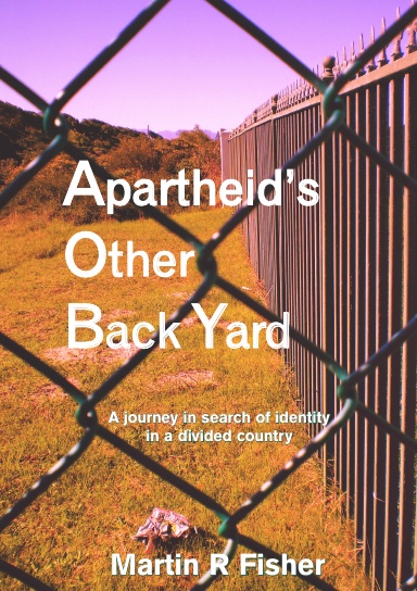 Apartheid’s Other Back Yard