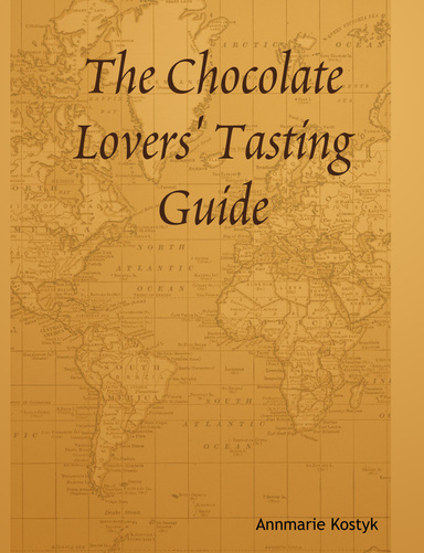 The Chocolate Lovers' Tasting Guide
