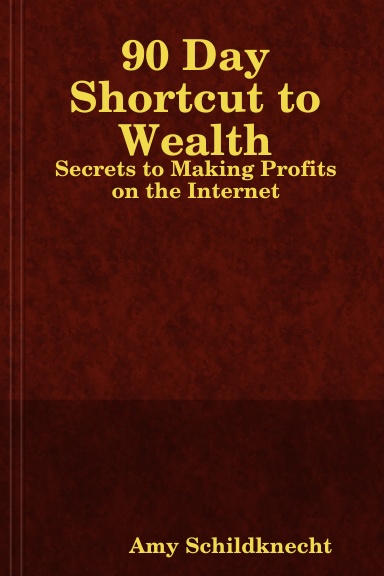 90 Day Shortcut to Wealth