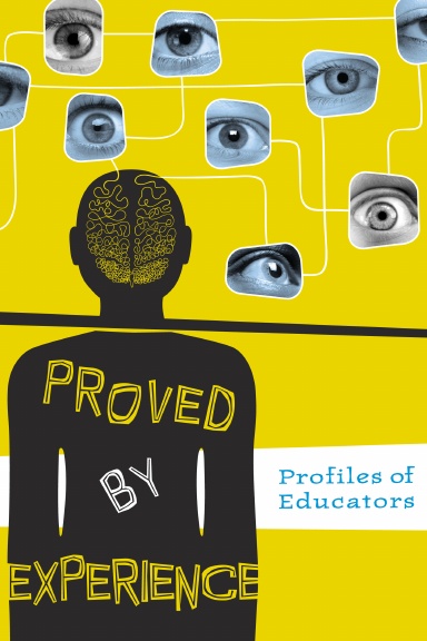 Proved By Experience: Profiles of Educators