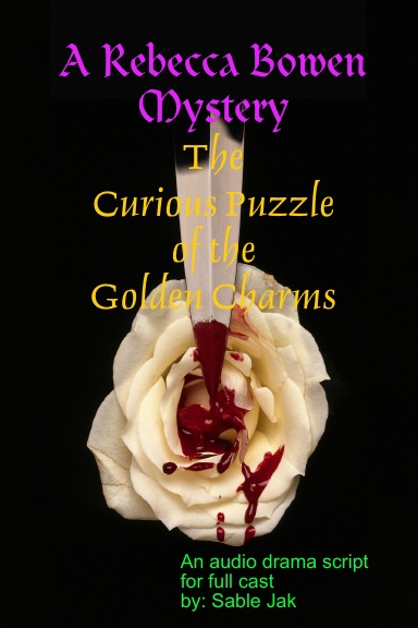 A Rebecca Bowen Mystery: The Curious Puzzle of the Golden Charms