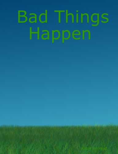 Bad Things Happen