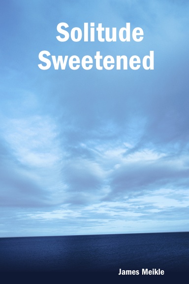 Solitude Sweetened