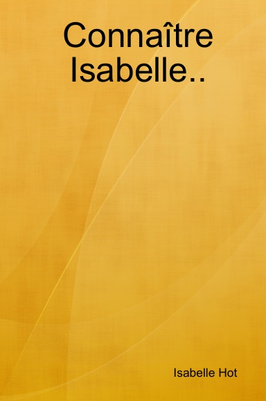 Connaître Isabelle..