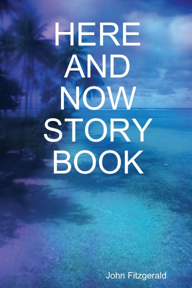 HERE AND NOW STORY BOOK