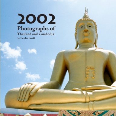 2002 Photographs of Thailand and Cambodia