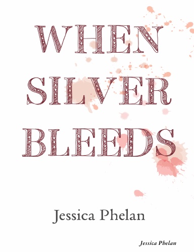 When Silver Bleeds