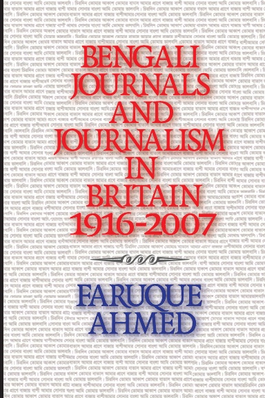Bengali Journals and Journalism in Britain (1916-2007)