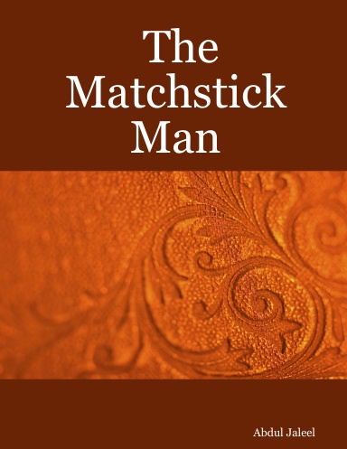 The Matchstick Man