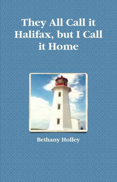 They All Call it Halifax, but I Call it Home