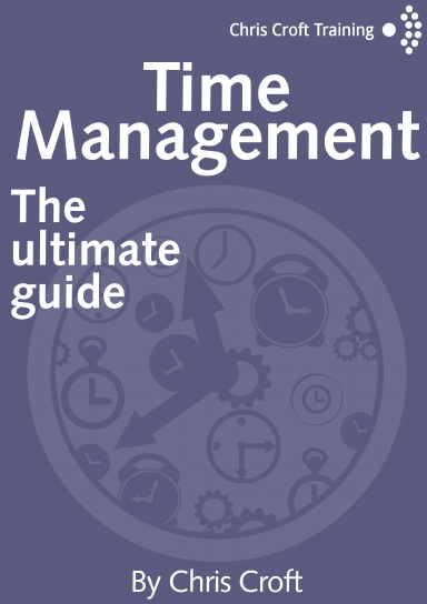 Time Management - The Ultimate Guide