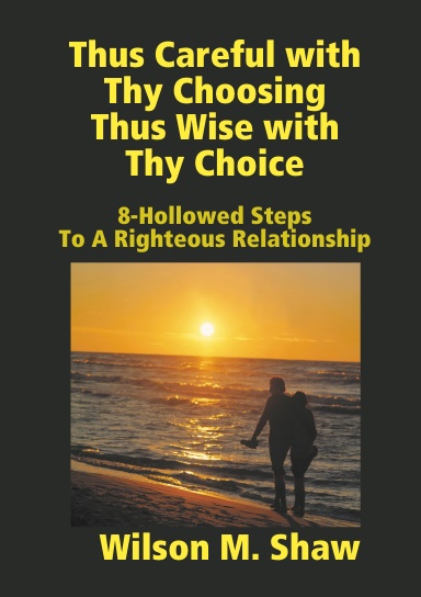 Thus Careful with Thy Choosing Thus Wise with Thy Choice