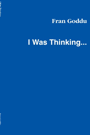 I Was Thinking...