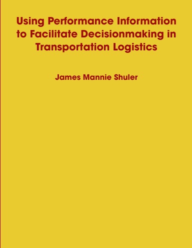 Using Performance Information to Facilitate Decisionmaking in Transportation Logistics