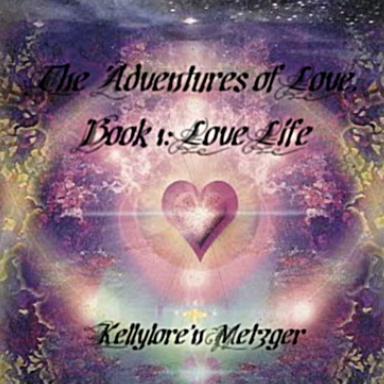 The Adventures of Love, Book 1: Love Life