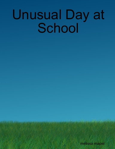 Unusual Day at School
