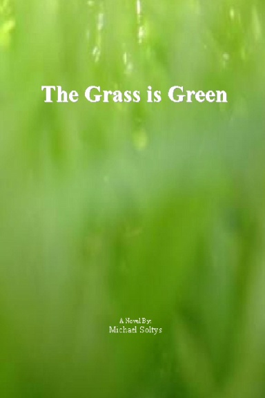 The Grass is Green