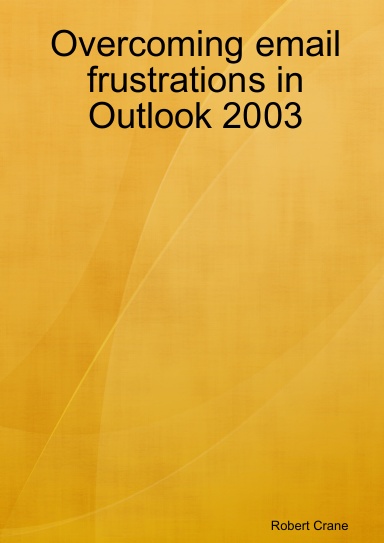 Overcoming email frustrations in Outlook 2003